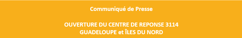 Fond orange avec texte blanc en français annonçant un communiqué concernant l'ouverture du centre d'intervention 3114 en Guadeloupe et Îles du Nord, axé sur les services de Santé Mentale fournis par l'EPSM.