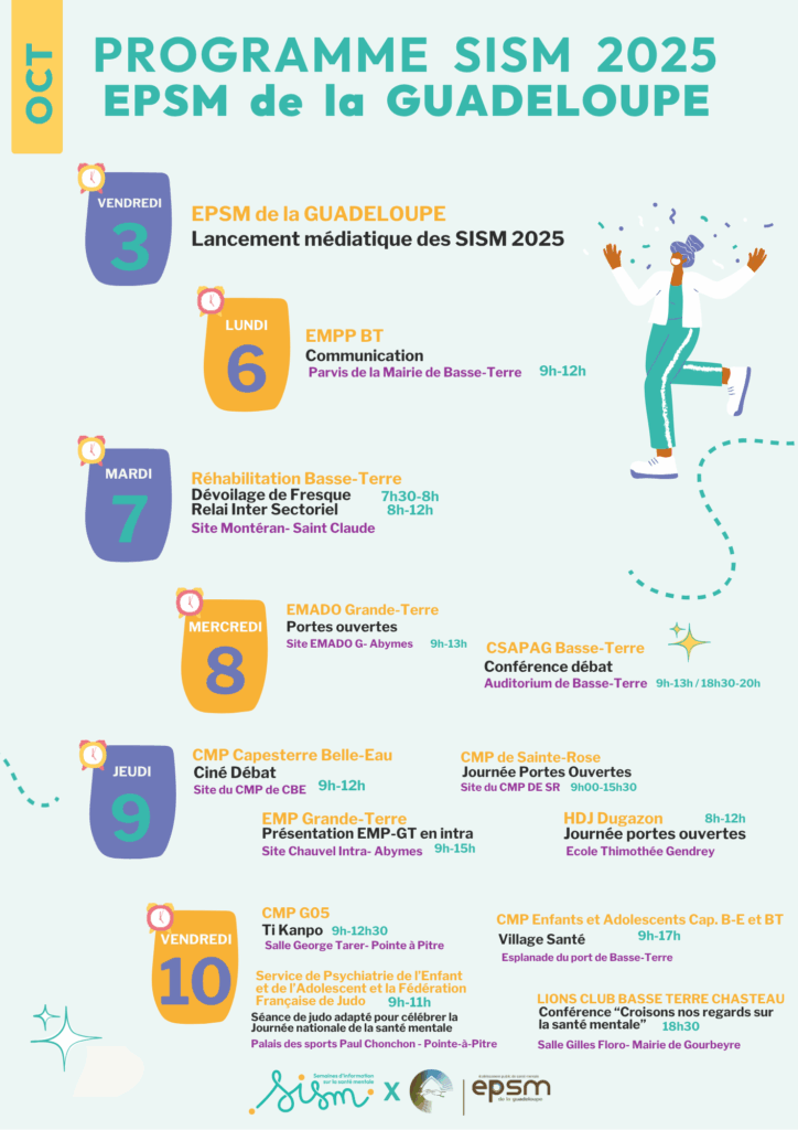 Affiche colorée détaillant le programme de SISM 2025 à l'EPSM de la Guadeloupe du 3 au 11 octobre, avec les dates, les activités, les heures et les lieux indiqués.